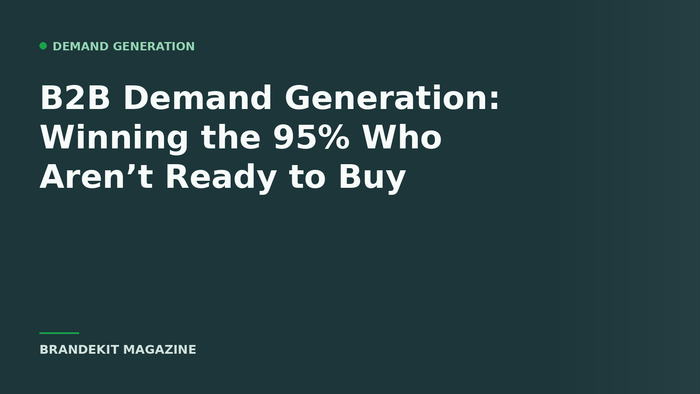 Brandekit Magazine cover — B2B demand generation and the 95-5 rule