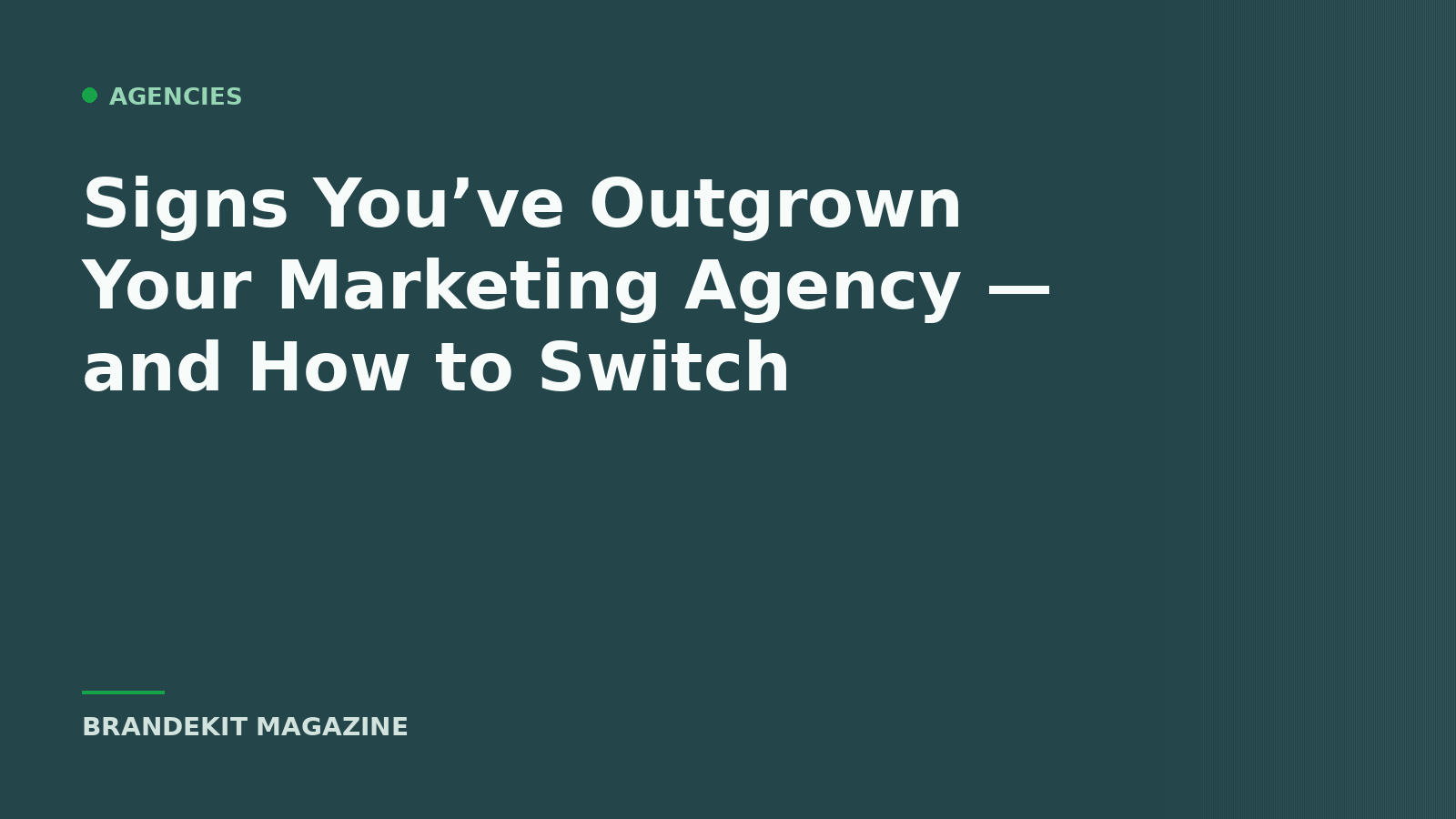 Brandekit Magazine cover — signs you have outgrown your marketing agency