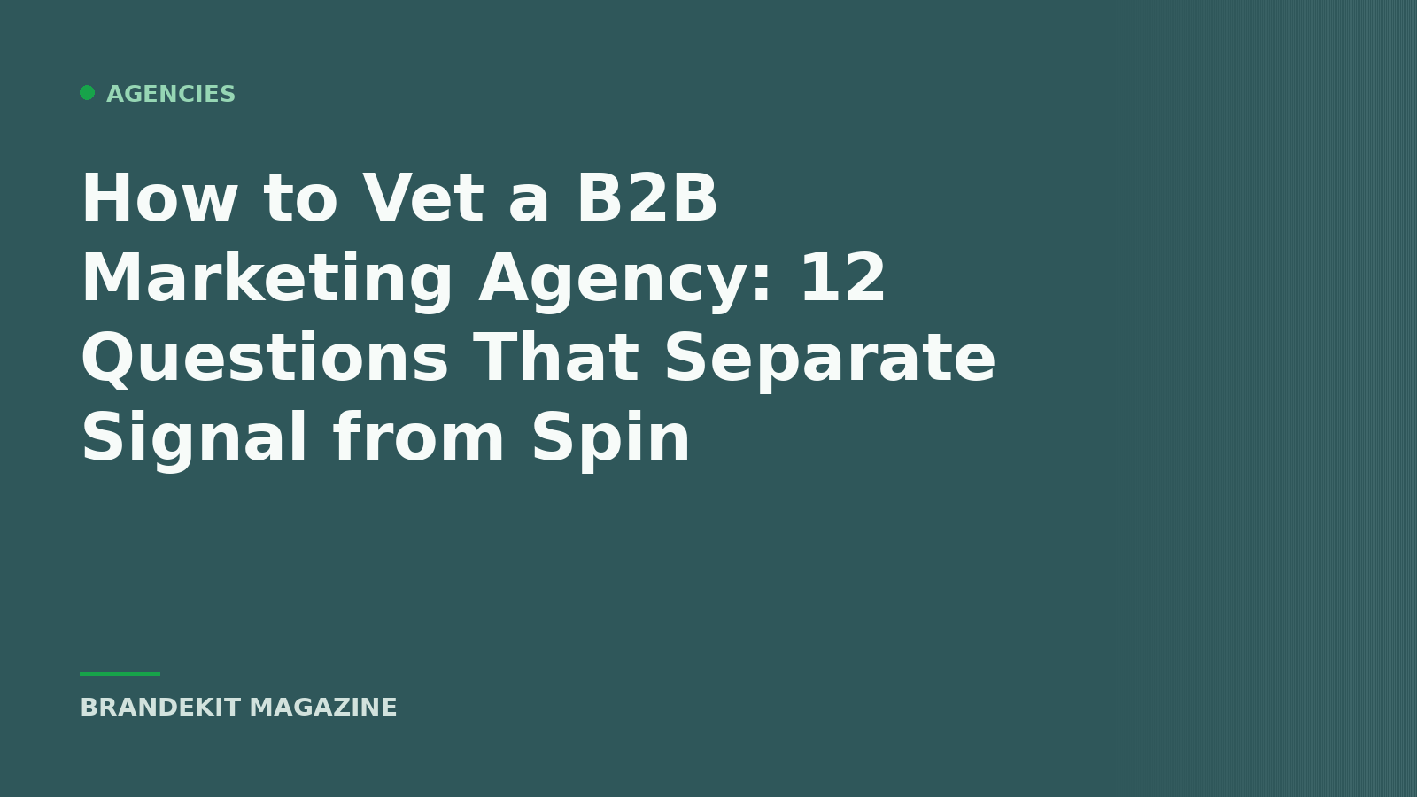 Brandekit Magazine cover — how to vet a B2B marketing agency